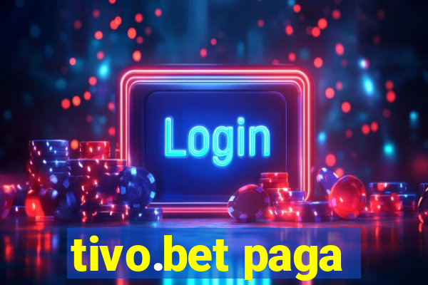 tivo.bet paga